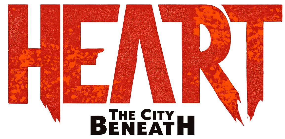 Heart: The City Beneath